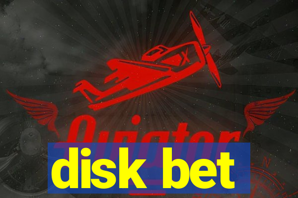 disk bet